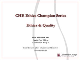 CHE Ethics Champion Series Ethics &amp; Quality