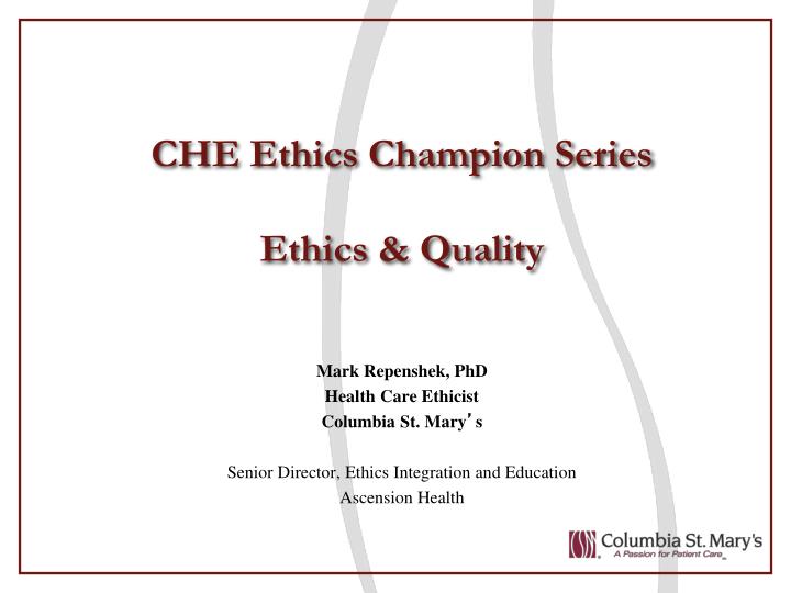 che ethics champion series ethics quality