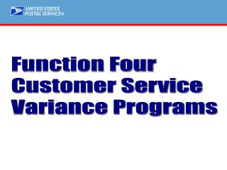 Function Four Customer Service Variance Programs