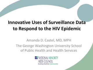 Innovative Uses of Surveillance Data to Respond to the HIV Epidemic