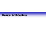 Coaxial Architecture - slide 1