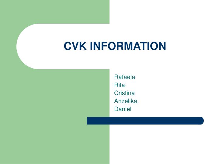 cvk information