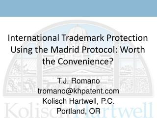 T.J. Romano tromano@khpatent Kolisch Hartwell, P.C. Portland, OR