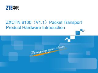 ZXCTN 6100 ? V1.1 ? Packet Transport Product Hardware Introduction