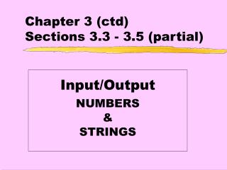 Chapter 3 (ctd) Sections 3.3 - 3.5 (partial)