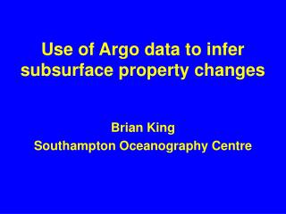 Use of Argo data to infer subsurface property changes