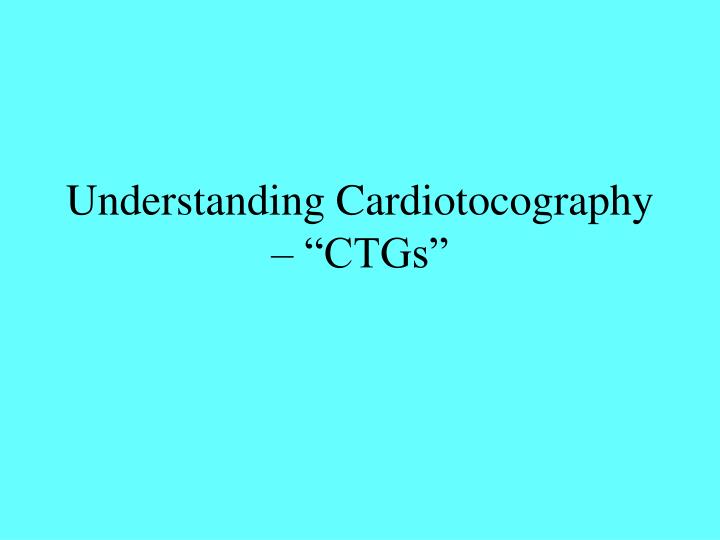 understanding cardiotocography ctgs
