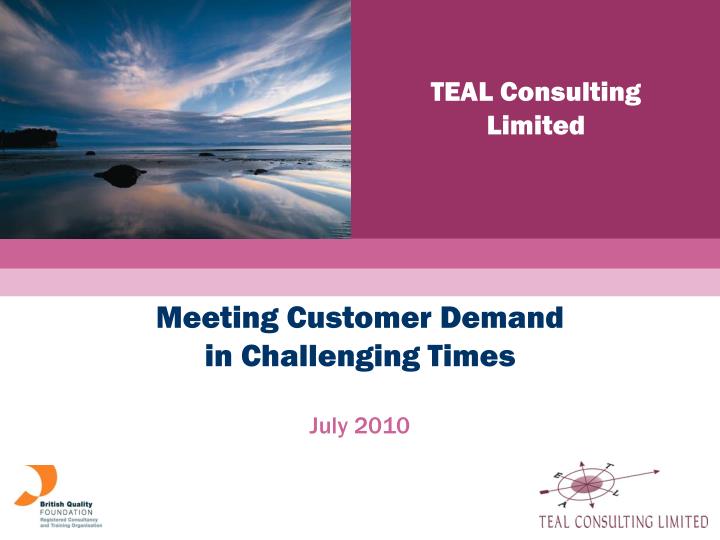 meeting customer demand in challenging times