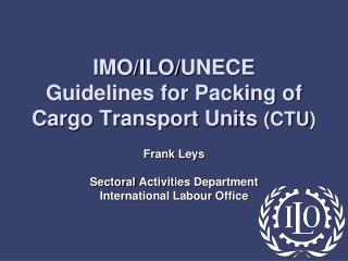 The ILO Guidelines - COP Background Why revise Process Main elements The future