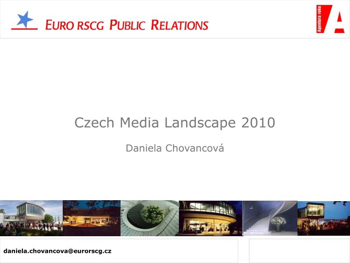 czech media landscape 2010 daniela chovancov