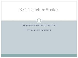 B.C. Teacher Strike.