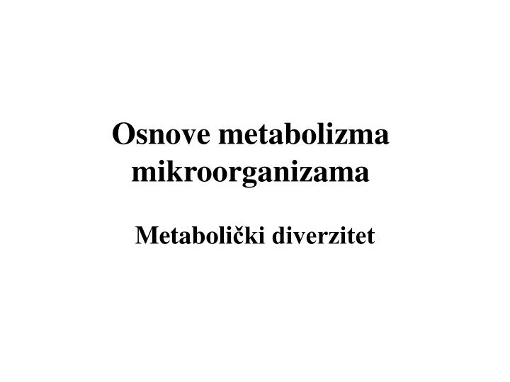 osnov e metabolizma mikroorganizama