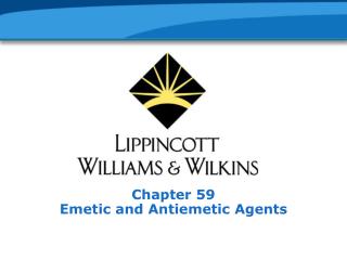 Chapter 59 Emetic and Antiemetic Agents