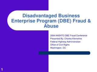 Disadvantaged Business Enterprise Program (DBE) Fraud &amp; Abuse