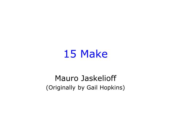 15 make