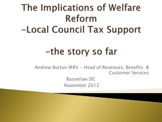 The Implications of Welfare Reform -Local Council Tax Support -the story so far