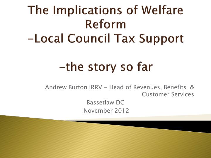 the implications of welfare reform local council tax support the story so far