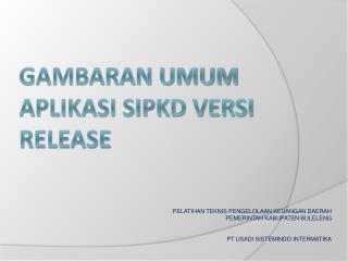 gambaran umum aplikasi sipkd versi release