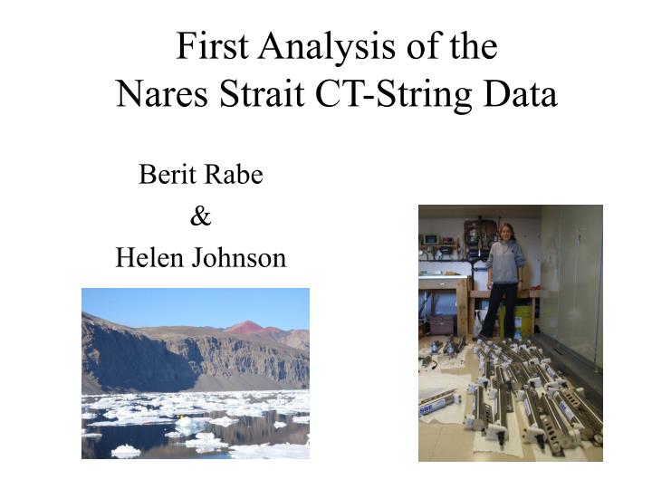 first analysis of the nares strait ct string data