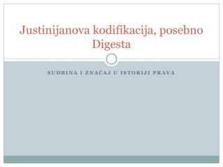 justinijanova kodifikacija posebno digesta