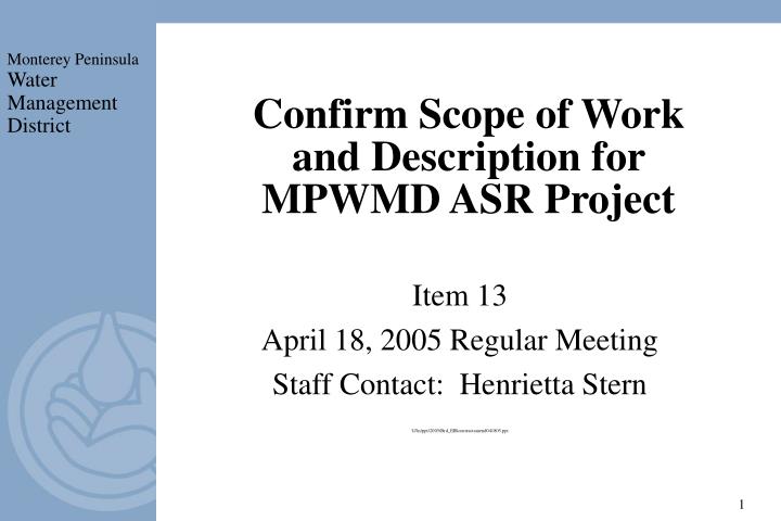 confirm scope of work and description for mpwmd asr project