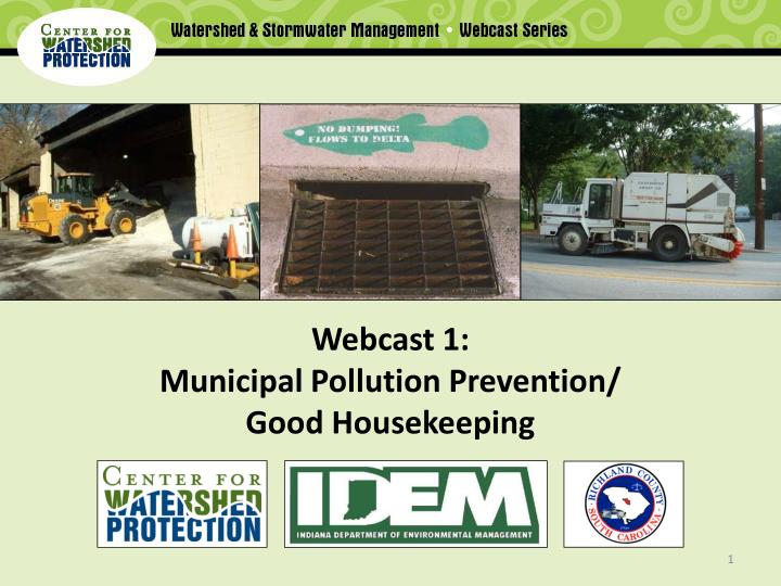 webcast 1 municipal pollution prevention good housekeeping