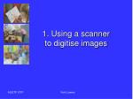 1. Using a scanner to digitise images - slide 1