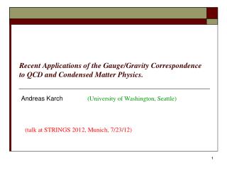 Recent Applications of the Gauge/Gravity Correspondence to QCD and Condensed Matter Physics.