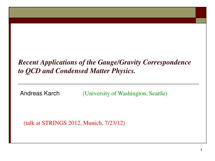 recent applications of the gauge gravity correspondence to qcd and condensed matter physics
