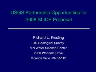 USGS Partnership Opportunities for 2008 SLICE Proposal
