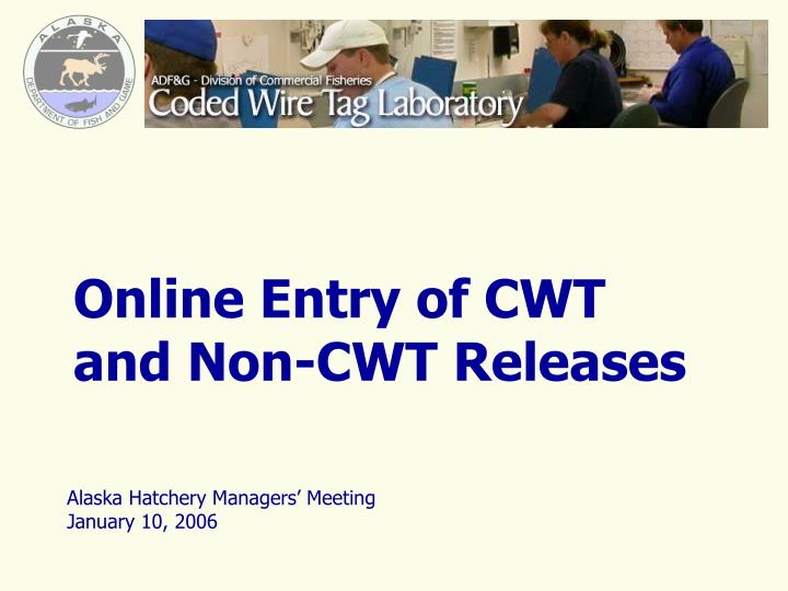 online entry of cwt and non cwt releases