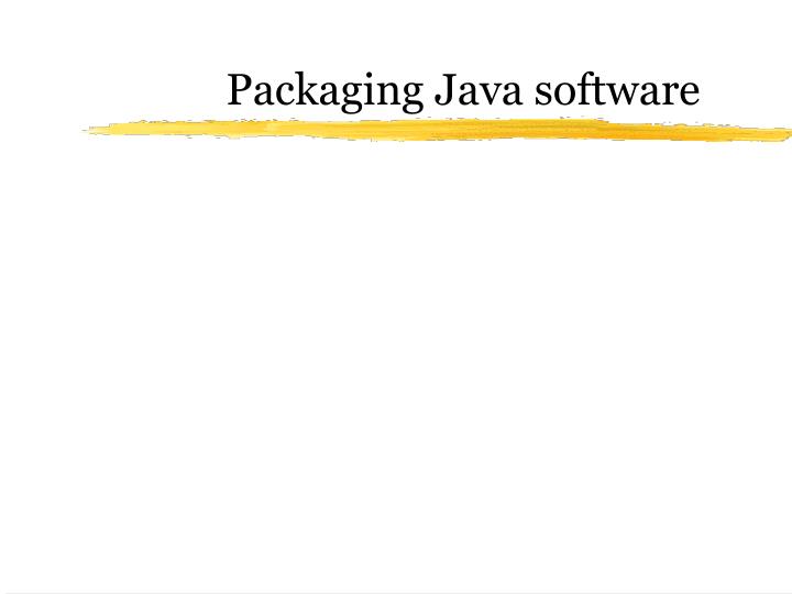 packaging java software