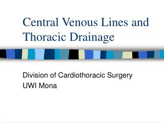 Central Venous Lines and Thoracic Drainage