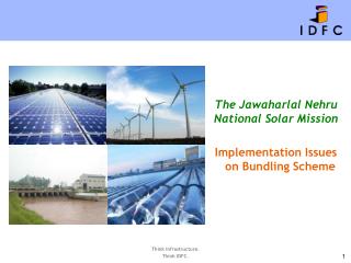 The Jawaharlal Nehru National Solar Mission Implementation Issues on Bundling Scheme