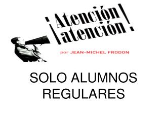 solo alumnos regulares