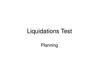 Liquidations Test