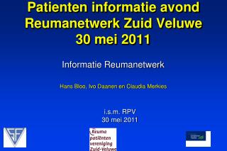 Patienten informatie avond Reumanetwerk Zuid Veluwe 30 mei 2011