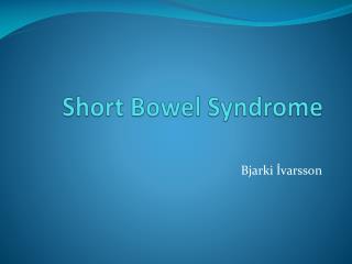 short bowel syndrome