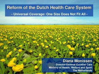 Diana Monissen Director-General Curative Care Ministry of Health, Welfare and Sport