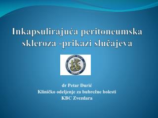 I nkapsulirajuć a peritoneumska s kleroz a -prikaz i slučaj eva