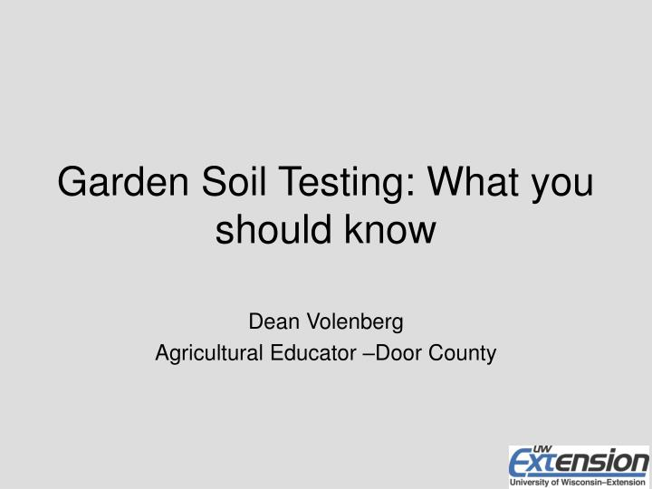 garden soil testing what you should know