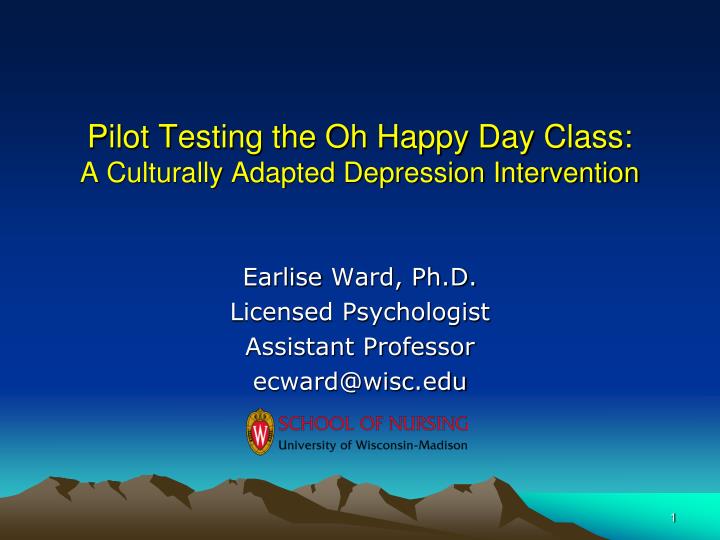 pilot testing the oh happy day class a culturally adapted depression intervention