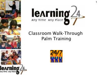 Classroom Walk-Through Palm Training