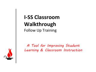 I-SS Classroom Walkthrough Follow Up Training