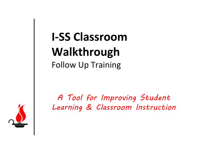 i ss classroom walkthrough follow up training