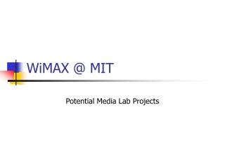 WiMAX @ MIT