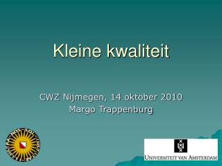 kleine kwaliteit