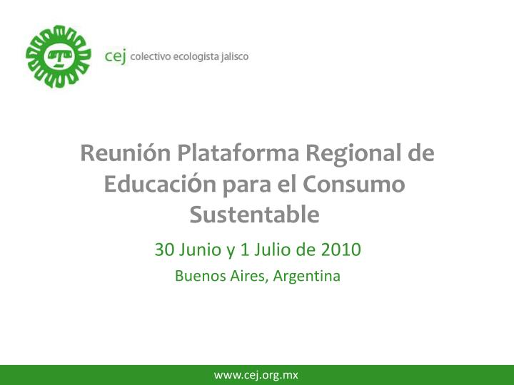 reuni n plataforma regional de educaci n para el consumo sustentable