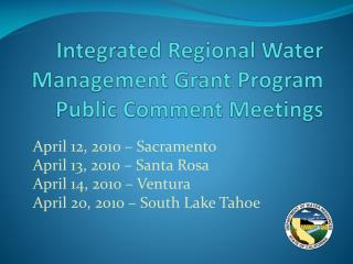Integrated Regional Water Management Grant Program Public Comment Meetings