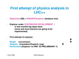 First attempt of physics analysis in LHC++